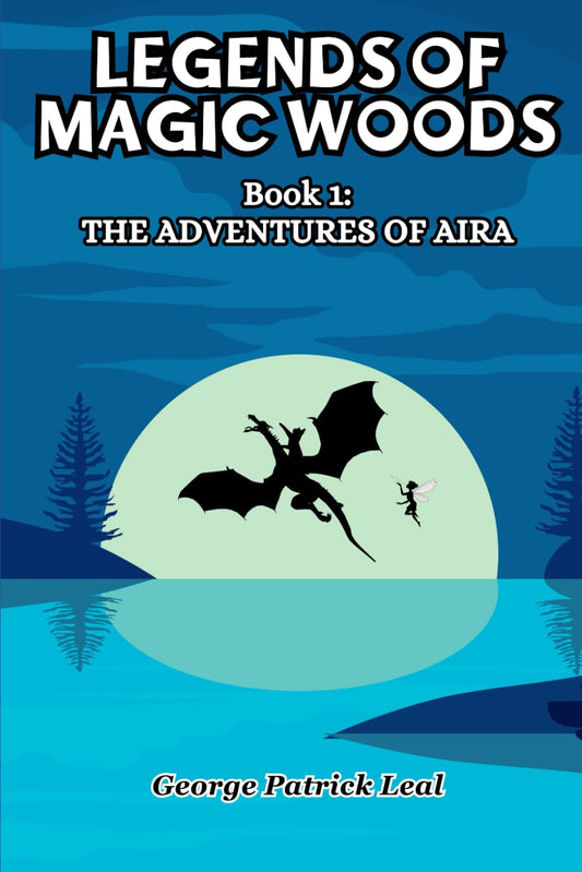The Adventures of Aira: Legends of Magic Woods (Book I) - 5127