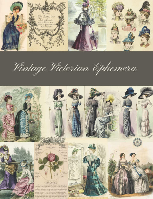 Vintage Victorian Ephemera: A Beautiful Collection for Junk Journals, Collage, Card Making and Many Paper Crafts - 4667