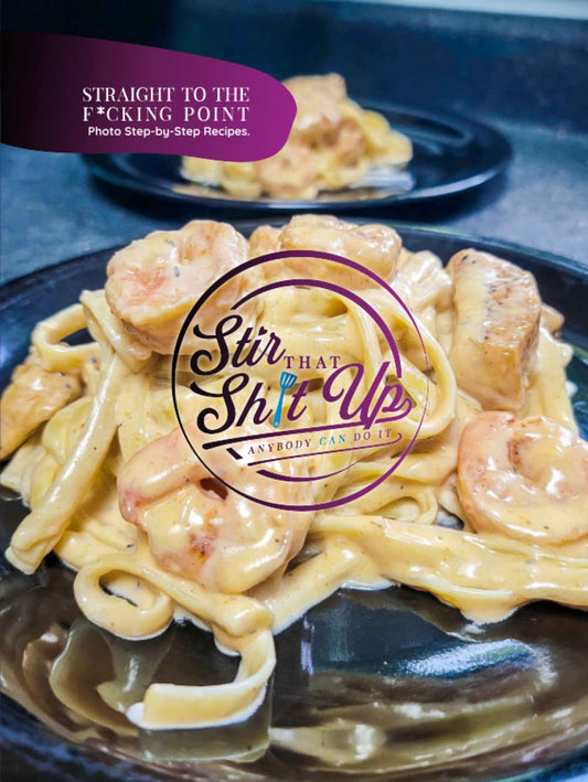 Stir That Shit Up: Straight To The F*cking Point, Photo Step-by-Step Recipes.
