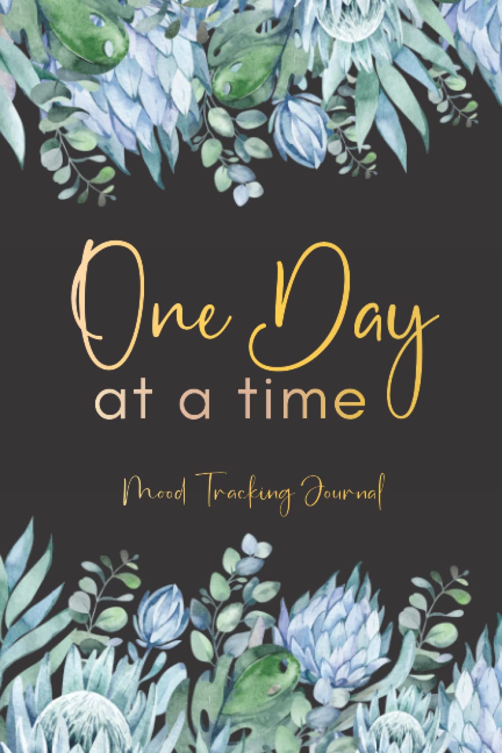One Day At A Time: Mood Tracking Journal: Daily Wellness and Mental Health Prompt Journal, Diary & Tracker for Women and Teens - 1803