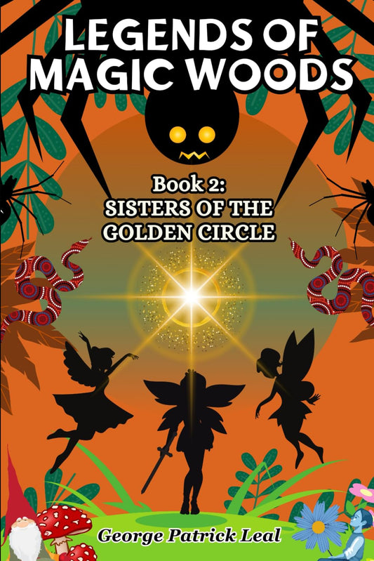 Sisters of the Golden Circle: Legends of Magic Woods (Book II) - 3304
