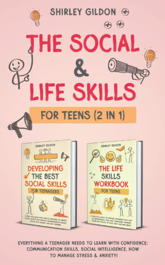 The Social & Life Skills Workbook for Teens (2 in 1): Everything a Teenager Needs to Learn with Confidence; Communication Skills, Social intelligence, How to Manage Stress & Anxiety! - 6757