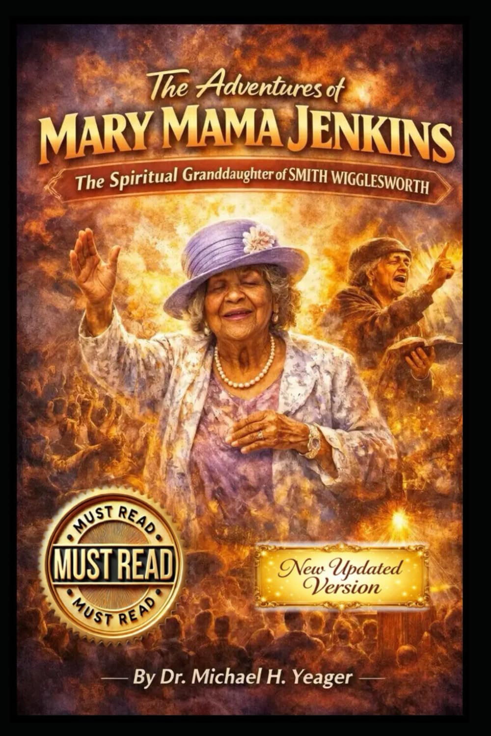 The Adventures of Mary Mama Jenkins: The Spiritual Granddaughter of Smith Wigglesworth