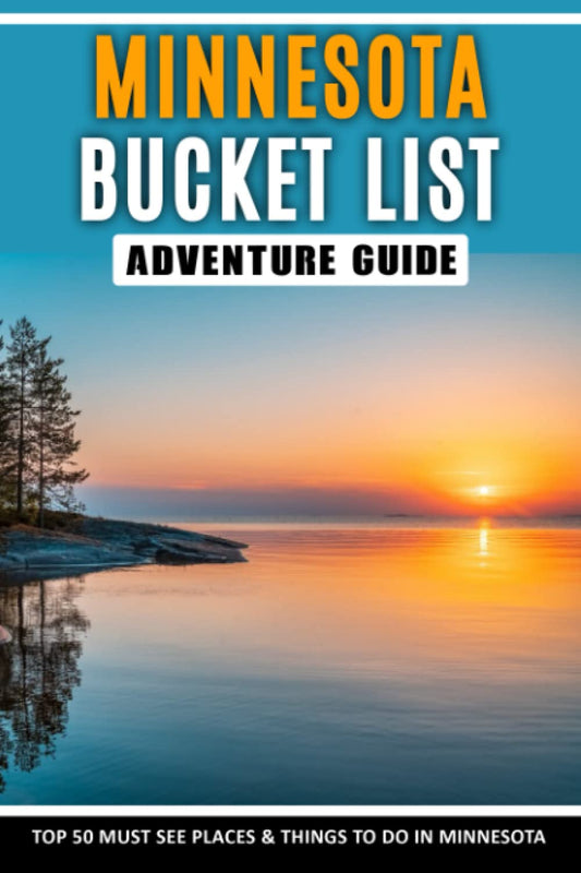 Minnesota Bucket List Adventure Guide & Memory Journal: Travel & Explore 50 Must See Destinations & Record Your Experience | America Passport & Stamp Book - 2643