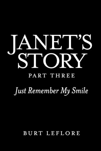 JANETS STORY: Just Remember My Smile (JANET'S STORY: Part III Just Remember My Smile) - 6613