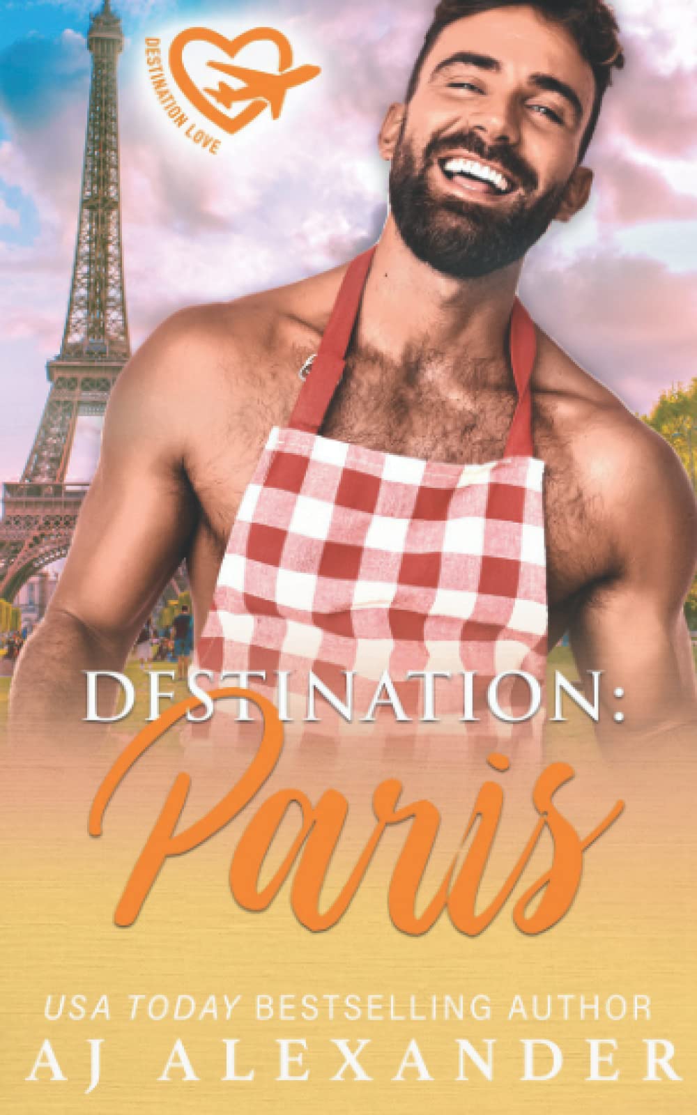 Destination: Paris: A May/December Student Teacher Romance (Destination Love)