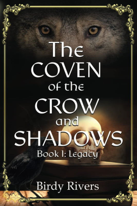 The Coven of the Crow and Shadows: Legacy (The Coven Series) - 381