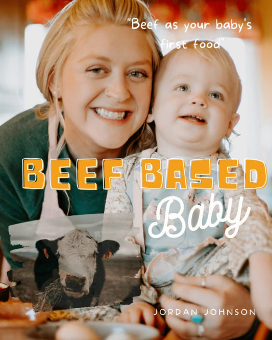 Beef Based Baby: Beef As Your Baby's First Food - 6952