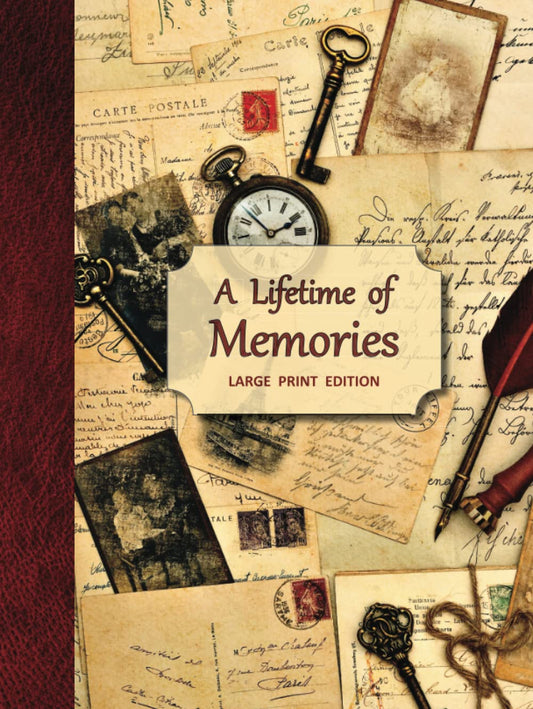 A Lifetime of Memories (LARGE PRINT EDITION): A guided journal for your Grandma, Grandpa or parent to record their memories and life experiences