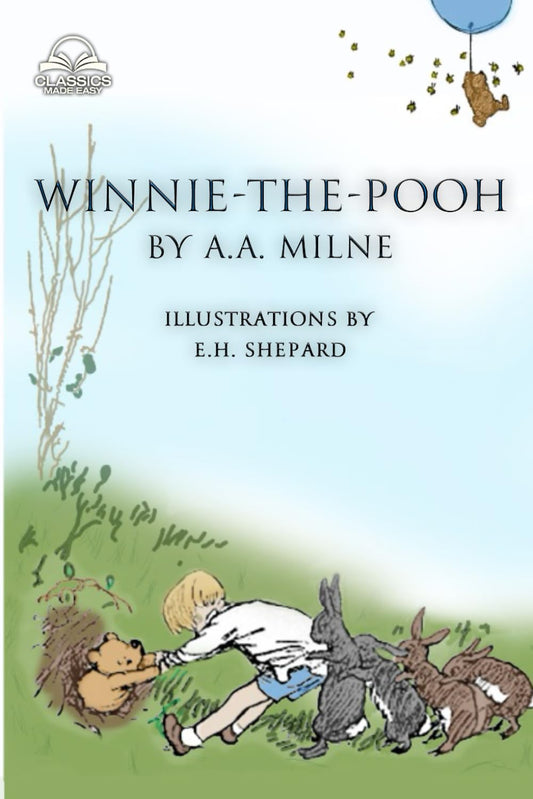 Winnie-the-Pooh (Classics Made Easy): Unabridged, with Original Illustrations and Comprehensive Glossary