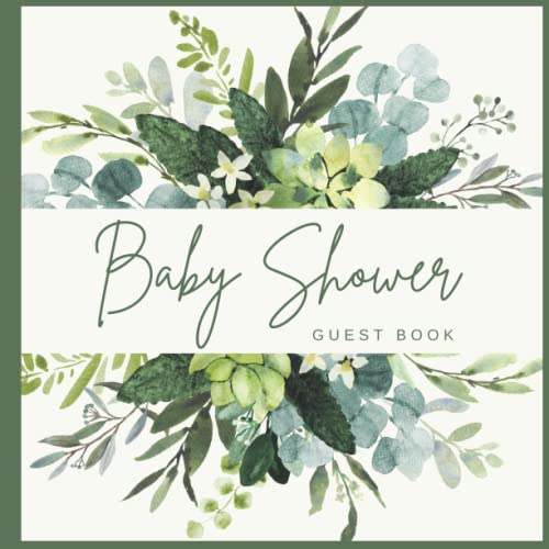 Baby Shower Guest Book: Greenery Guestbook for Baby Girl or Boy with Sign in for Guests, Wishes for Baby, Advice for Parents, Predictions, Gift Log - 403