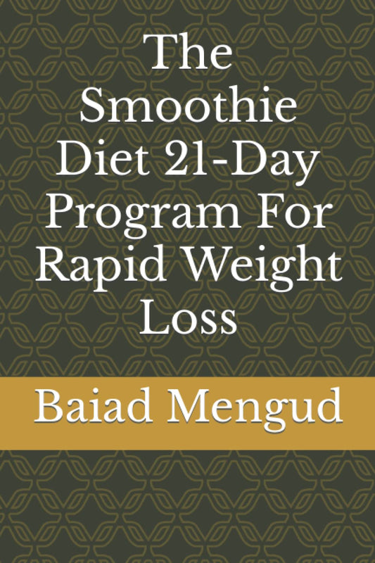 The Smoothie Diet 21-Day Program For Rapid Weight Loss - 7467