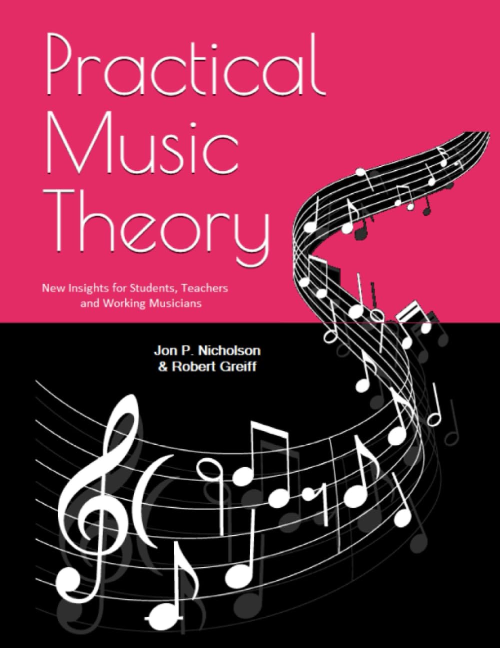 Practical Music Theory: New Insights for Students, Teachers and Working Musicians