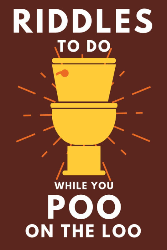 Riddles To Do While You Poo On The Loo: Funny Bathroom Reader For Adults & Teens (Alex Smart's Bathroom Readers) - 7924