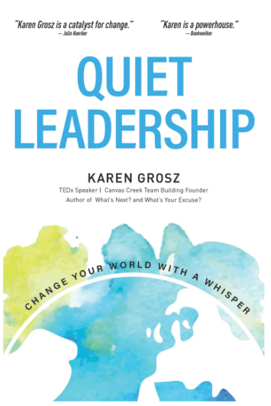 Quiet Leadership: Change Your World With a Whisper - 1988
