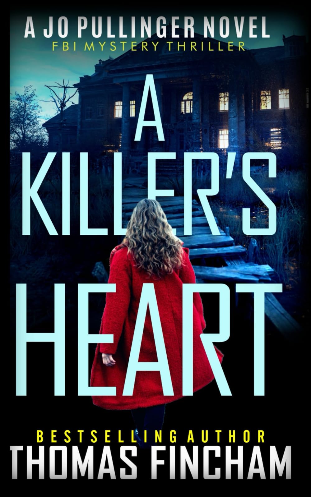 A Killer's Heart: FBI Mystery Thriller (Jo Pullinger)