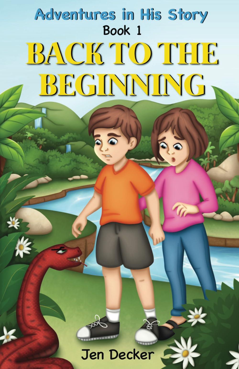 Back to the Beginning: (Adventures in His Story, Book 1)