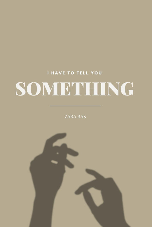 I Have to Tell You Something - 1913