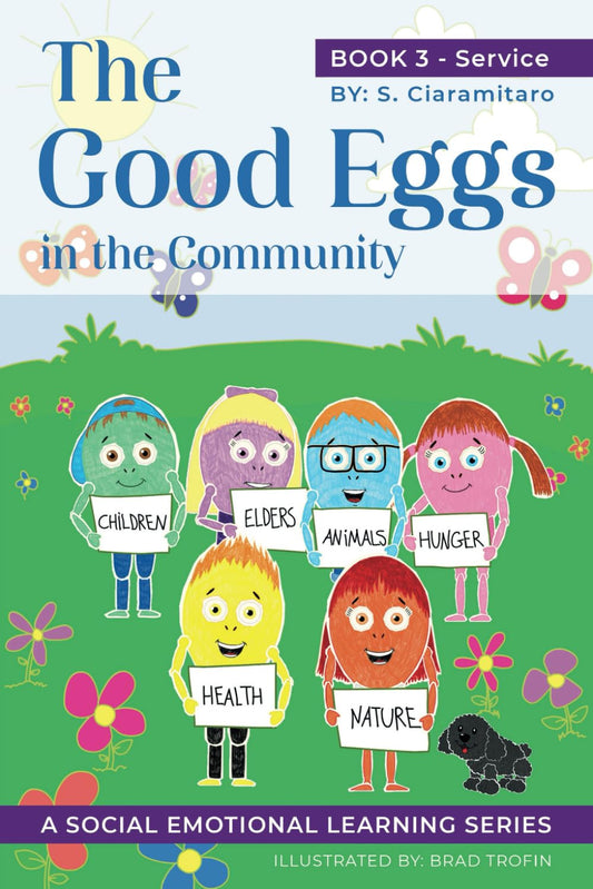 The Good Eggs in the Community: Essential Concepts for Children about Virtues, Diversity, and Service (A Social Emotional Learning Series) - 431