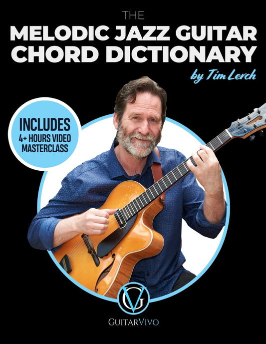 The Melodic Jazz Guitar Chord Dictionary: A New Approach to Organizing Chord Voicings for the Modern Jazz Guitarist - 6693