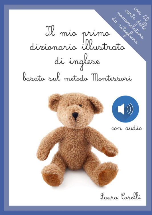 Il mio primo dizionario illustrato di inglese (basato sul metodo Montessori): con 60 carte delle nomenclature (Italian Edition) - 3169