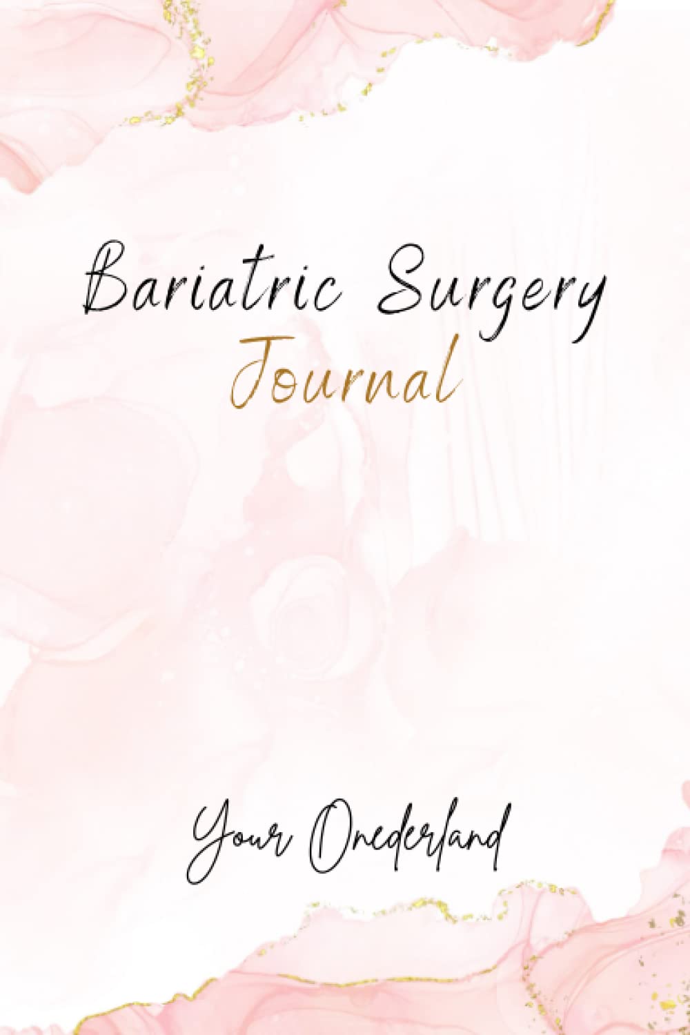 Bariatric Surgery Journal: 8-week Weight Loss, Daily Food Diary and Goal Trackers to Create the Ultimate Focus in your Journey - 2529