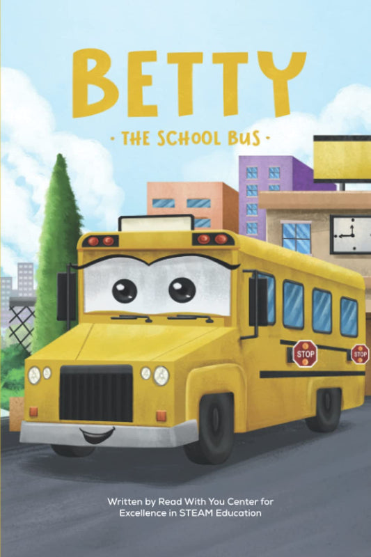 Betty the School Bus: Fun and Educational Story for Future Engineers - 4376