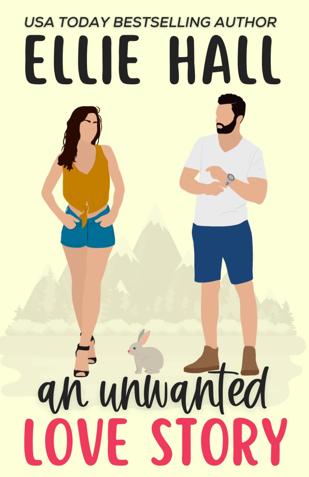 An Unwanted Love Story: A sweet, heartwarming & uplifting romantic comedy (Falling into Happily Ever After Romcom)