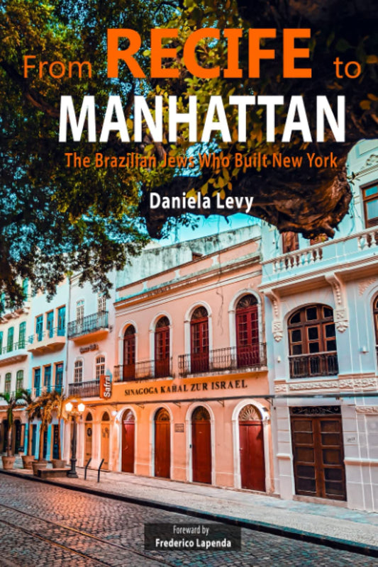 From Recife to Manhattan: The Jews Who Built New York - 1097