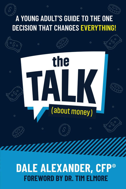 "The Talk" (about money): A Young Adult's Guide to the ONE DECISION That Changes Everything