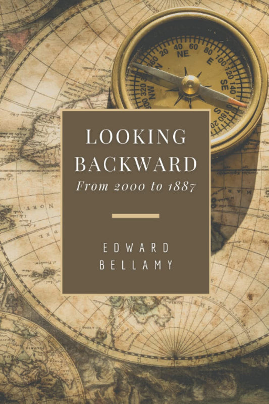 Looking Backward: From 2000 to 1887