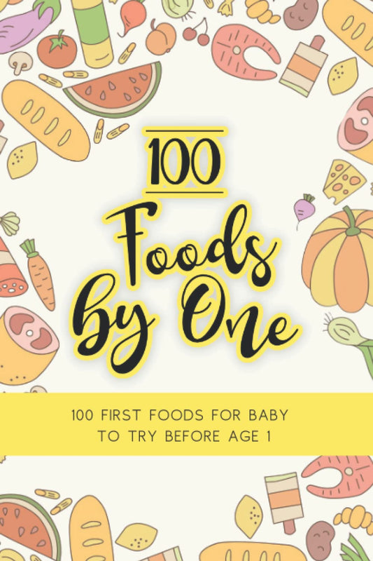 100 Foods By One: Food Diary For 100 First Foods For Baby To Try Before Their First Birthday! 100 Food Checklist Diary Listed With Serving ... | Baby Led Weaning Diary | 100 Foods By 1 - 6572