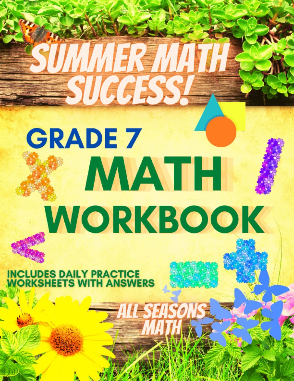 Summer Math Success: 7th Grade Summer Math Workbook: 6 Months of Worksheets: 6 Months of Worksheets: Fractions, Geometry, Pre Algebra, Percent, Statistics and More for Kids with Answers - 4562