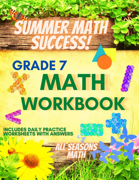 Summer Math Success: 7th Grade Summer Math Workbook: 6 Months of Worksheets: 6 Months of Worksheets: Fractions, Geometry, Pre Algebra, Percent, Statistics and More for Kids with Answers - 6218