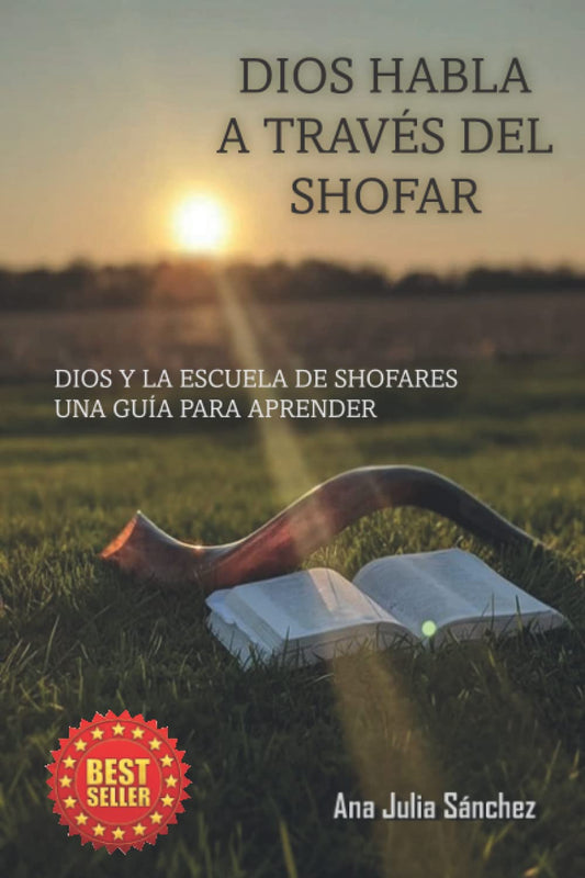 DIOS HABLA A TRAVÉS DEL SHOFAR: ESCUELA DE SHOFARES UNA GUÍA PARA APRENDER (Spanish Edition)