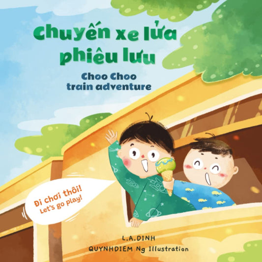 Chuyến xe lửa phiêu lưu Choo Choo Train Adventure (Chuyện Nhà Tôm và Tèo Vietnamese-English children's books) - 6595