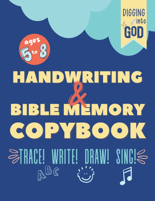 Handwriting & Bible Memory Copybook For Kids Ages 5-8: A FUN Bible Curriculum to Help Children Memorize Scripture by Drawing, Singing, and Practicing Their Penmanship - 486