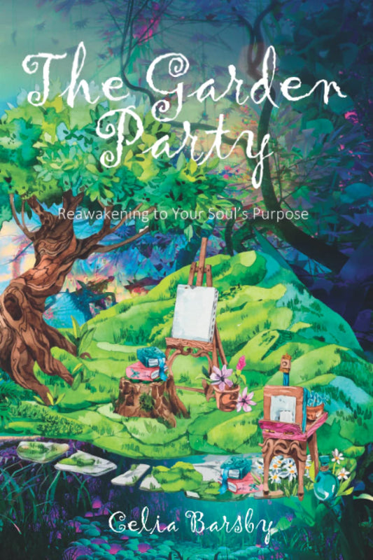 The Garden Party: Reawakening to Your Soul’s Purpose