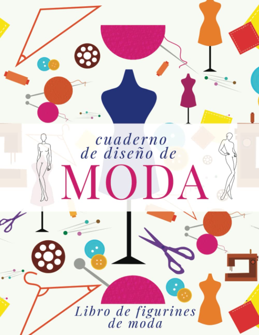 Cuaderno de diseño de moda: 440 figurines de moda para crear tus diseños con rapidez (Spanish Edition)