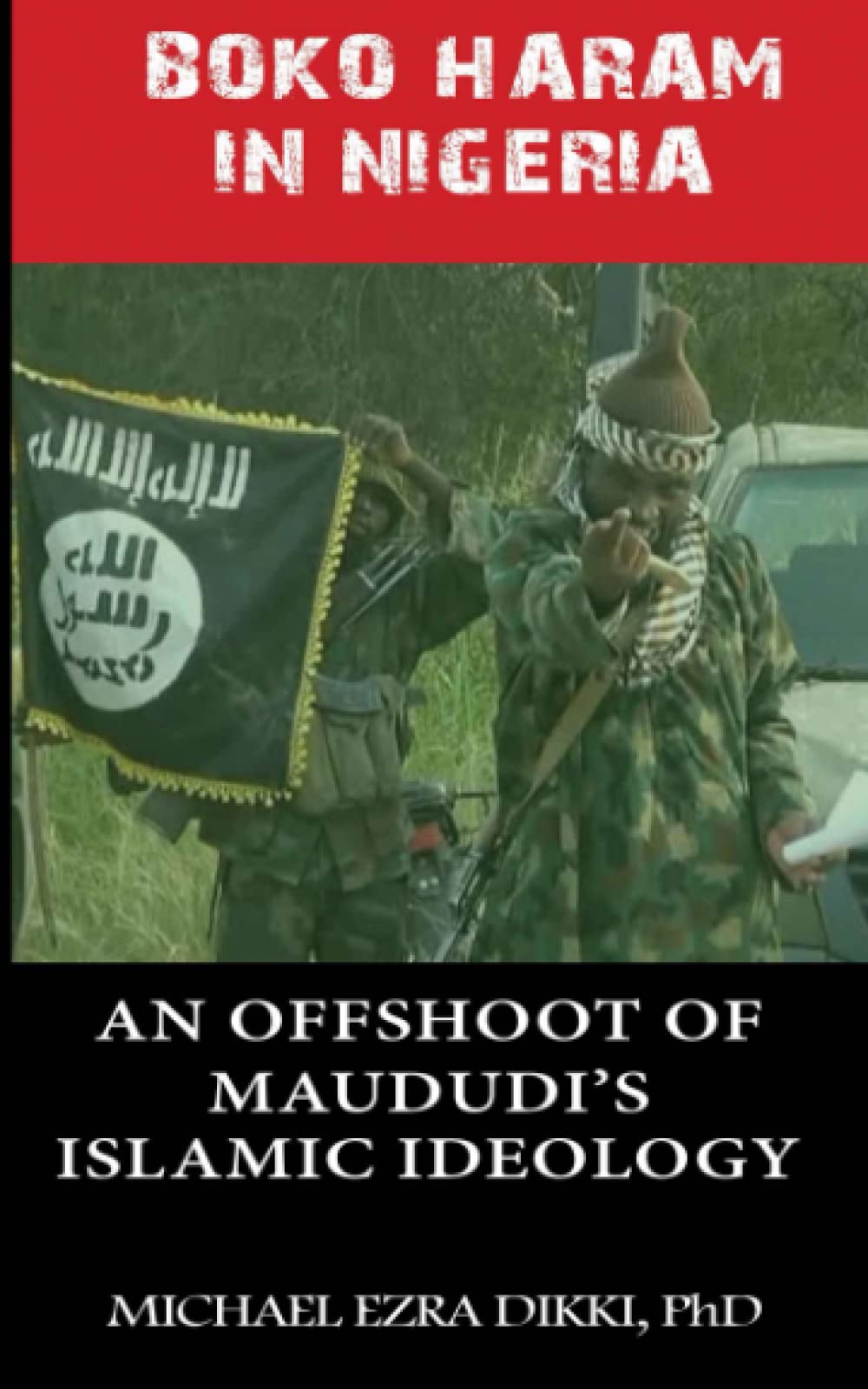Boko Haram in Nigeria: An offshoot of Maduidi's Islamic Ideology