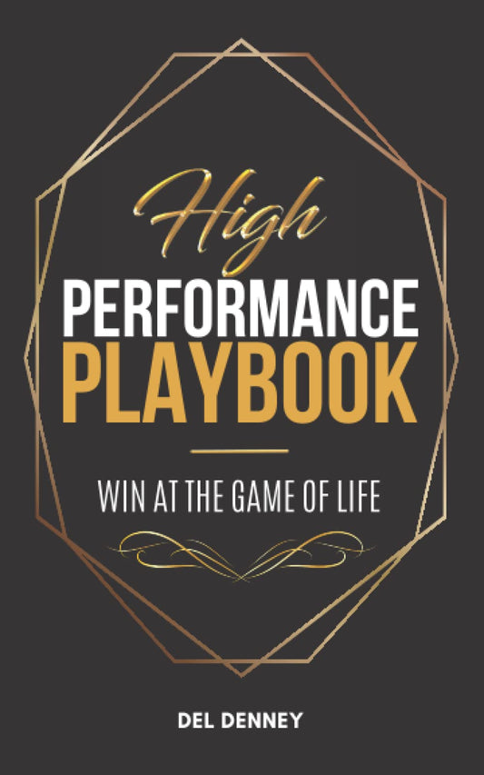 High Performance Playbook: Win at the Game of Life - 9918