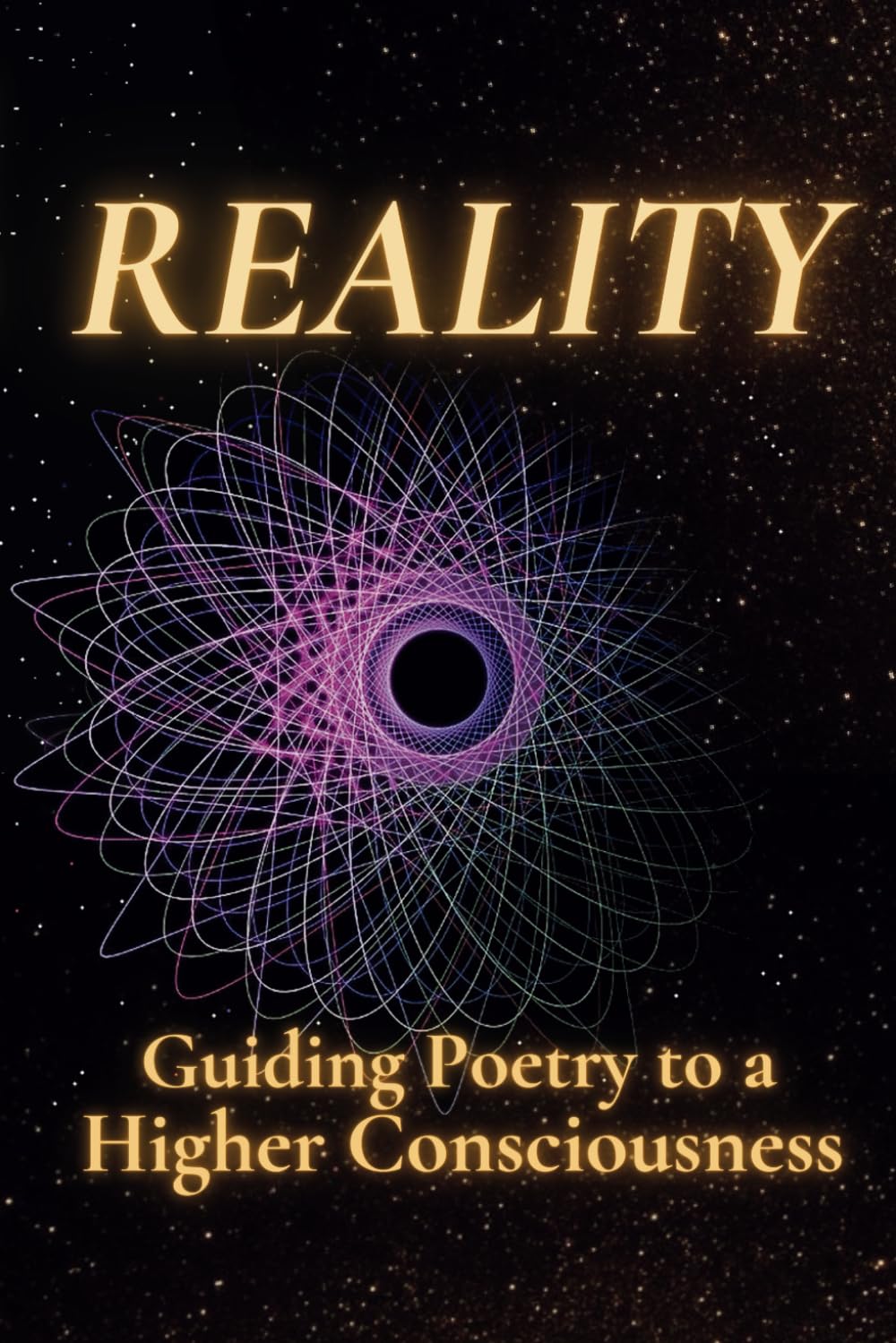 Reality: Guiding Poetry to a Higher Consciousness