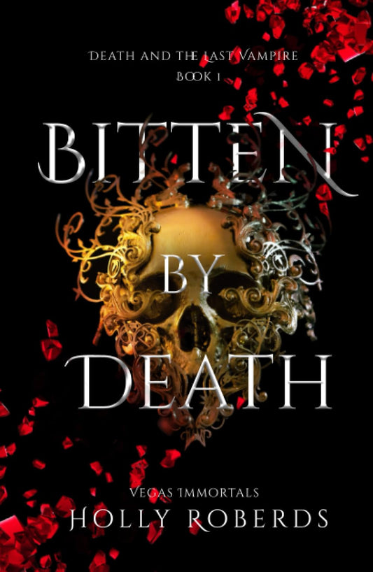 Bitten by Death: Death and the Last Vampire (Vegas Immortals: Death and the Last Vampire) - 1903