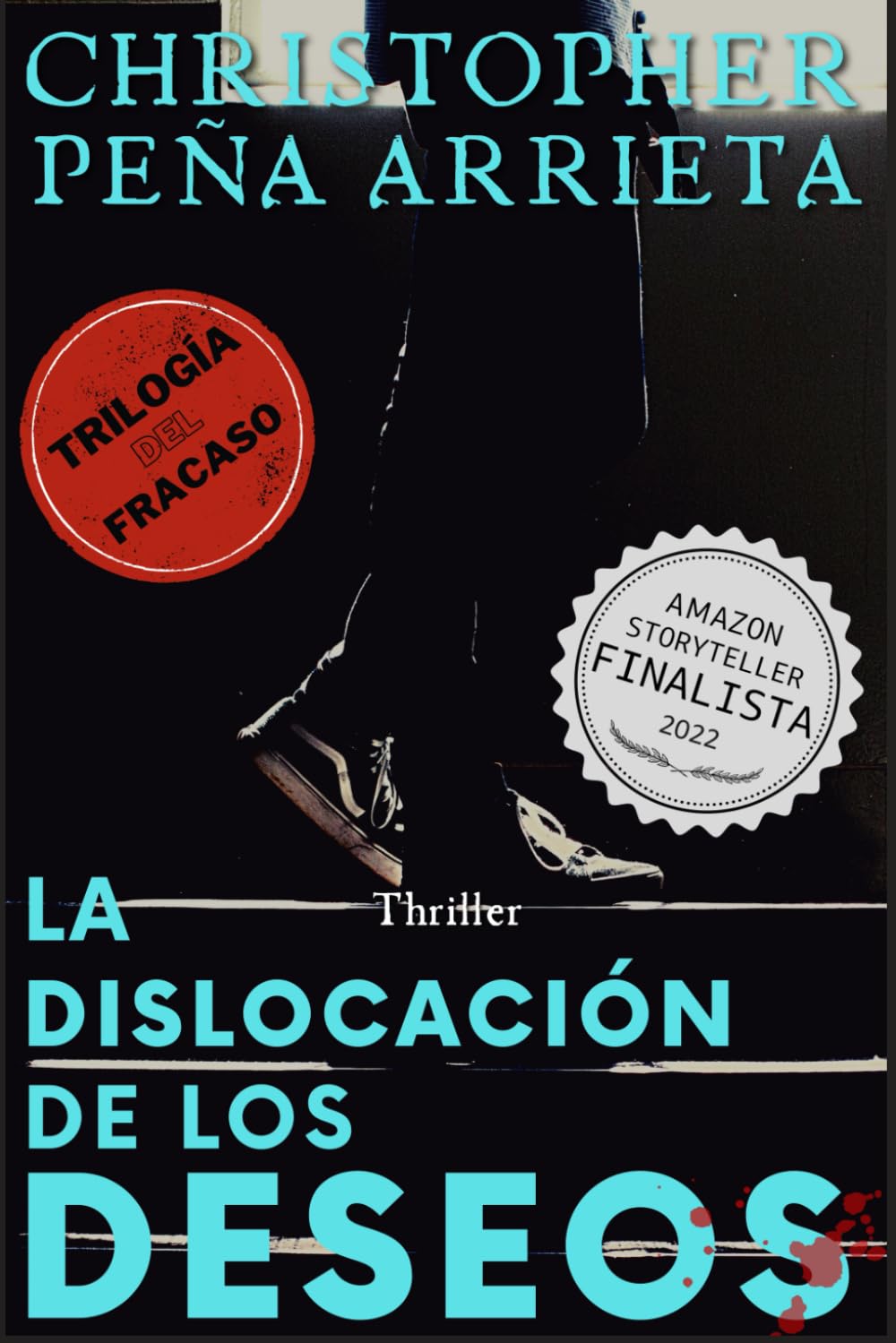 La Dislocación de los Deseos (La Serie del Fracaso) (Spanish Edition)