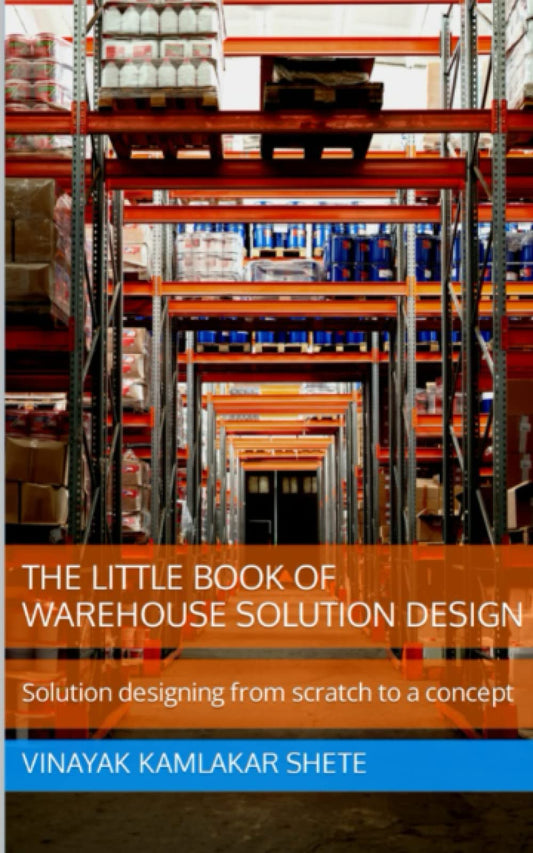 The little book of warehouse solution design: Solution designing from scratch to a concept - 8232