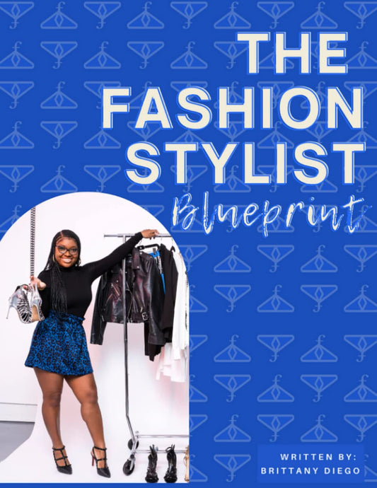 The Fashion Stylist Blueprint: What They Don't Teach You In Fashion School - 7068