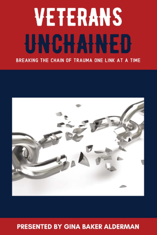 Veterans Unchained: Breaking the Chain of Trauma One Link at a Time