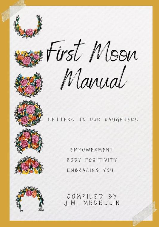 First Moon Manual: Letters to our Daughters