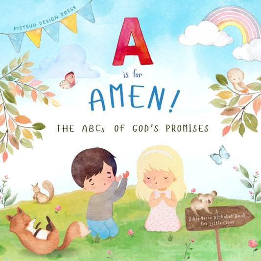 A is for Amen! The ABCs of God's Promises: A Bible Verse Alphabet Book for Little Ones - 4050