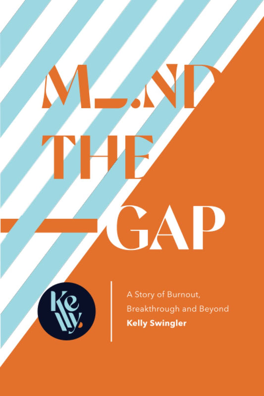 Mind The Gap: A Story of Burnout, Breakthrough and Beyond - 6120